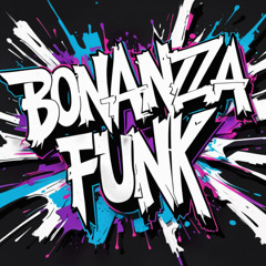 BONANZA FUNK