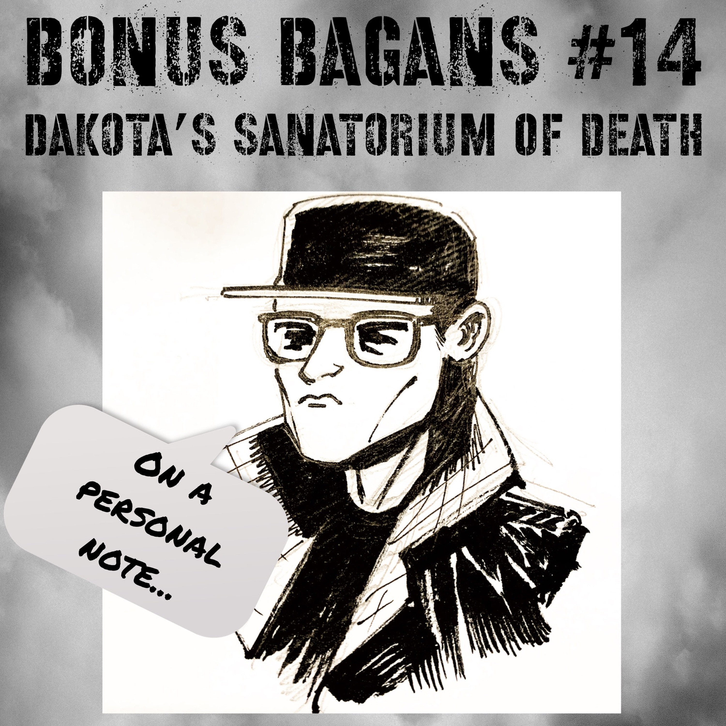 EPISODE 194 - BONUS BAGANS 14 Dakota's Sanatorium of Death episode artwork