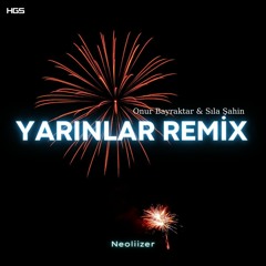 Onur Bayraktar & Sıla Şahin - Yarınlar (Neoliizer Remix)