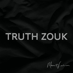 Truth Zouk
