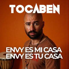 Envy es mi casa, Envy es tu casa