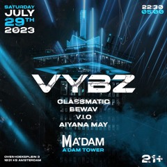 AIYANA MAY @ VYBZ, MA'DAM DAM TOWER || 29.07.2023