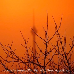Lambda Series_006_605_Nesa_Azadikhah