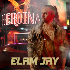 ELAM JAY -"HEROINA"