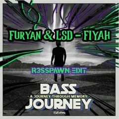 Furyan & LSD - FIYAH [R3sspawn Edit]