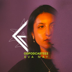 ODPODCAST033 - EVA MAY