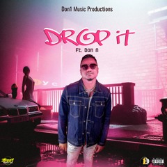 Don N, Don1 Music - Drop It