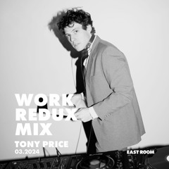 WORK REDUX MIX 026 - TONY PRICE