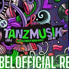 TANZMUSIK (RGBIBELOFFICIAL REMIX) - Lab-E -The Ultimate Warlords - Gee MC