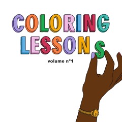 Coloring Lessons Volume nº1 Record Premiere @ The Lot Radio 10 - 01 - 2020
