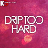 Drip Too Hard Originally Performed By Lil Baby And Gunna Karaoke Version Mp3