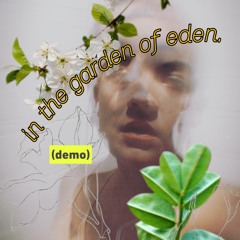 In The Garden Of Eden (demo)