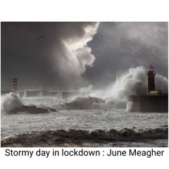 June Meagher Stormy day in lockdown