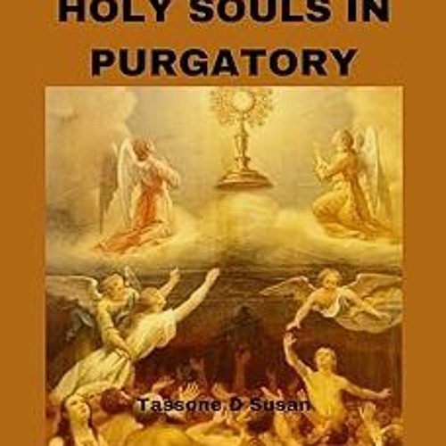 Stream =! NOVENA FOR HOLY SOULS IN PURGATORY: An offering of mercy ...