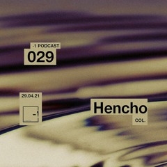 -1 Podcast #029 - Hencho
