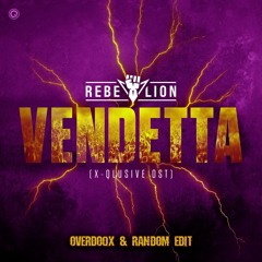 Rebelion - Vendetta (Overdoqx & Random Uptempo Edit) [FREE DOWNLOAD]