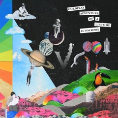 Coldplay - Adventure Of A Lifetime (SAN VINI 'Experimental' Remix)