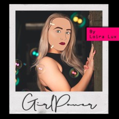 GirlPower By Loira Lux