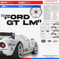 FORD GT LM Feat. VALTIS