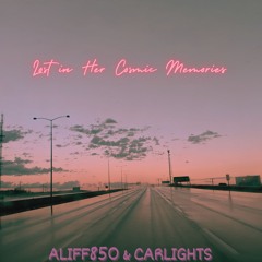 Lost In Her Cosmic Memories (feat. Aliff850)