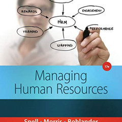 READ PDF 💗 Managing Human Resources by  Scott Snell,Shad Morris,George W. Bohlander