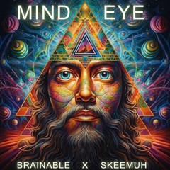 Brainable X SKEEMUH - Mind Eye