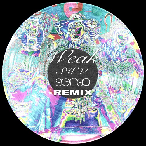 Weak - SWV (sensa Remix)