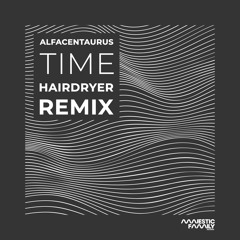 Time (Hairdryer Remix)