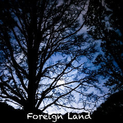 Foreign Land (River)
