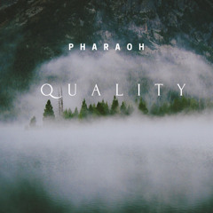 Pharaoh - Quality.mp3