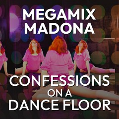 MEGAMIX - Madonna - Confessions on a Dance Floor