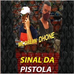 Mc Drean - Sinal Da Pistola (DJ Leozinho MPC) Part. Dhone