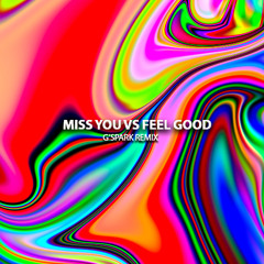 Miss You vs Feel Good - G'SPARK BOOTLEG