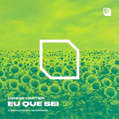 Dennis Cartier - Eu Que Sei (Extended Mix)