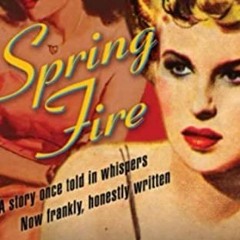 VIEW KINDLE PDF EBOOK EPUB Spring Fire (Lesbian Pulp Fiction) by  Vin Packer ✏️