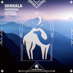 𝐏𝐑𝐄𝐌𝐈𝐄𝐑𝐄: Frederika - Sankala ( Zaratustra Remix) [Café De Anatolia]