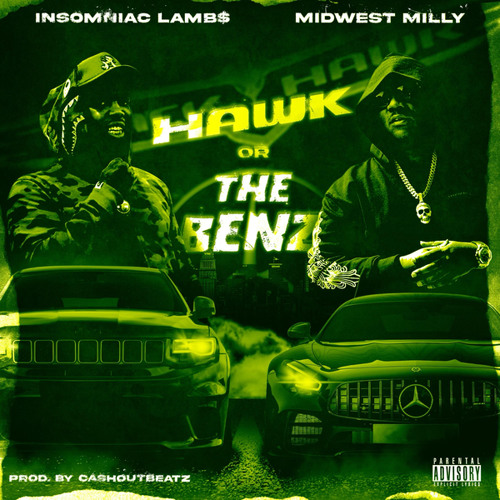 Hawk Or The Benz (feat. Midwest Milly)