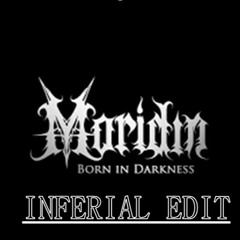 Moridin - Born In Darkness (Inferial Edit)