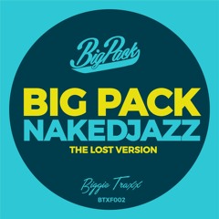 Big Pack - Naked Jazz (The Lost Version) [Biggie Traxx] | Free Download