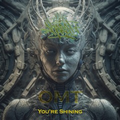 OMT - You're Shining (CLIP)