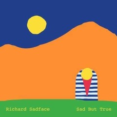 Richard Sadface - Sad But True (320 Kbps)