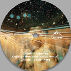 [CRPT015] CAlinie - Remorse (Cojoc Remix)
