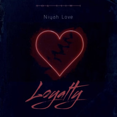 Loyalty (Prod. By Eibyondatrack)