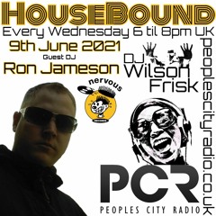 HouseBound - 9th June 2021 .. Ft. Ron Jameson (B Club Recordings/Nervous Records)