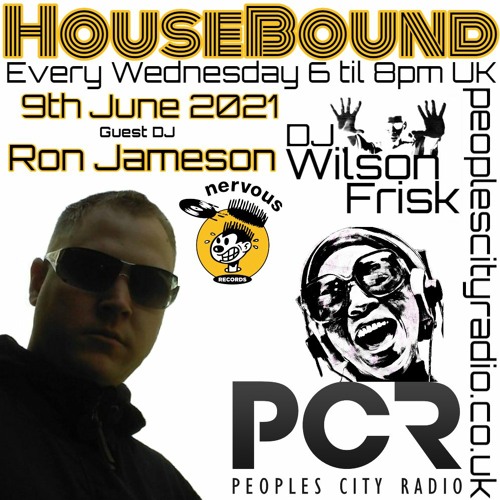 HouseBound - 9th June 2021 .. Ft. Ron Jameson (B Club Recordings/Nervous Records)