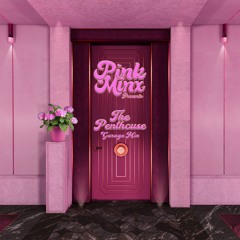 Pink Minx Presents: The Penthouse - UK Garage Mix