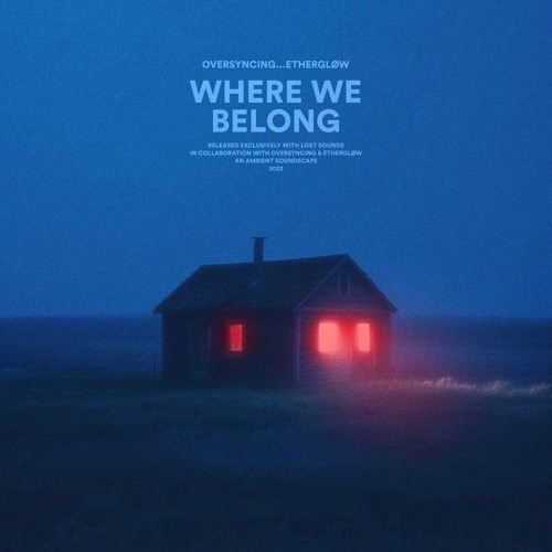 where we belong [Ethergløw, oversyncing]