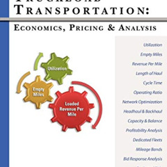 [READ] KINDLE 💛 Truckload Transportation: Economics, Pricing and Analysis by  Leo J.