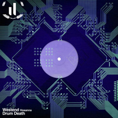 Westend, HOSANNA - Drum Death (Silvertone (US) & Apollo Remix) [Extended Mix]