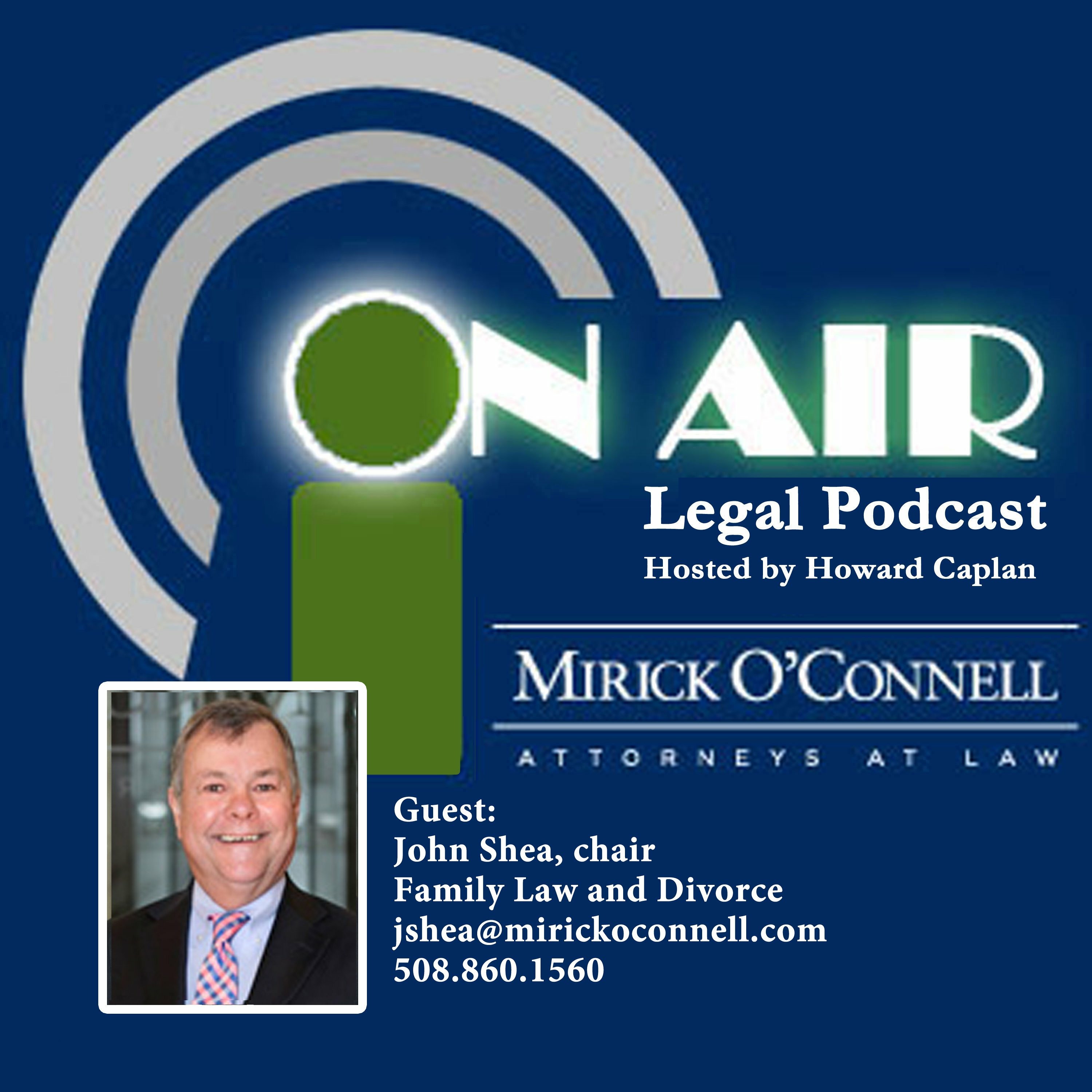 On Air with Mirick O\'Connell, a Legal Podcast hosted by Howard Caplan